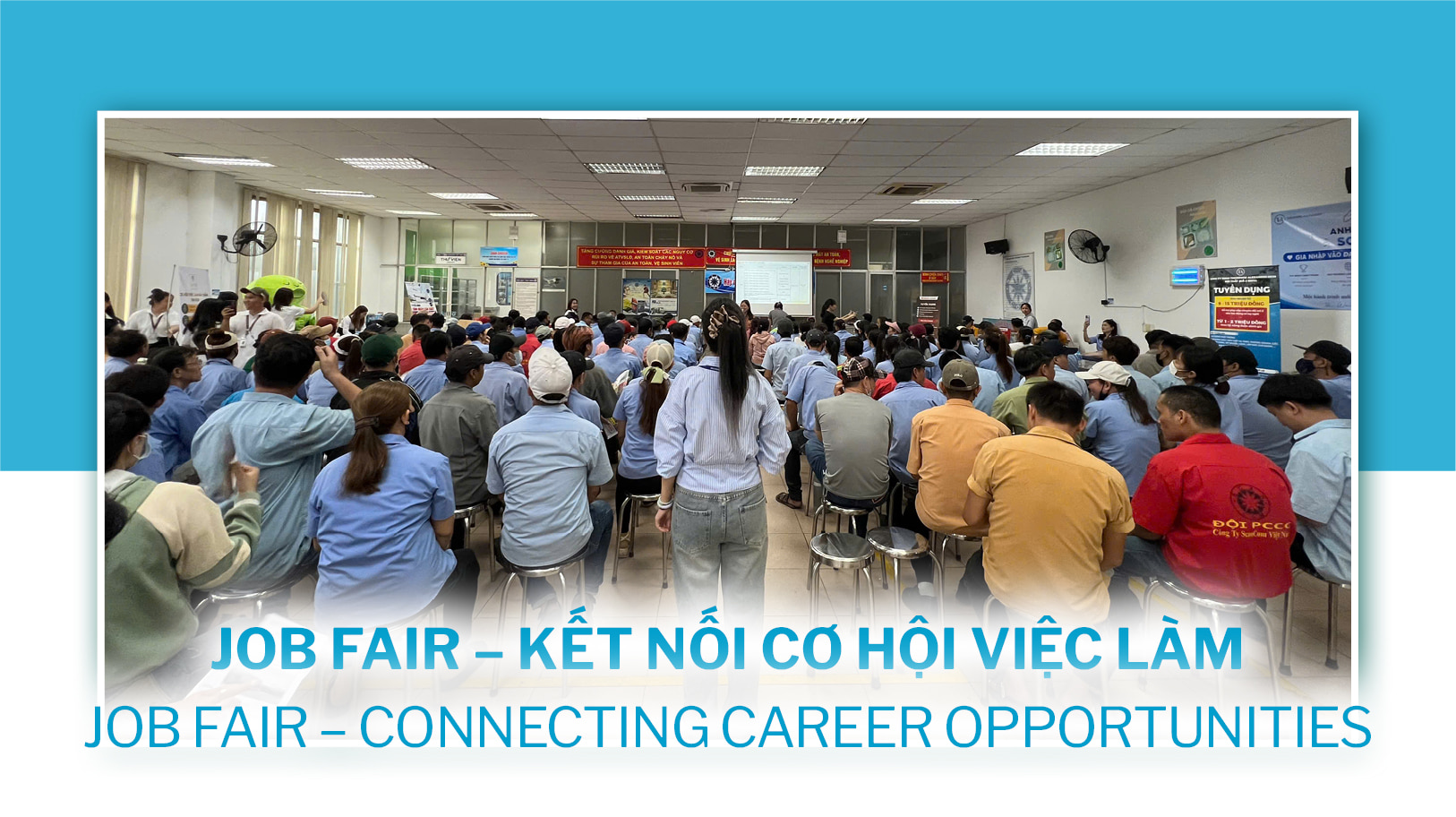 JOB FAIR – KẾT NỐI CƠ HỘI VIỆC LÀM
