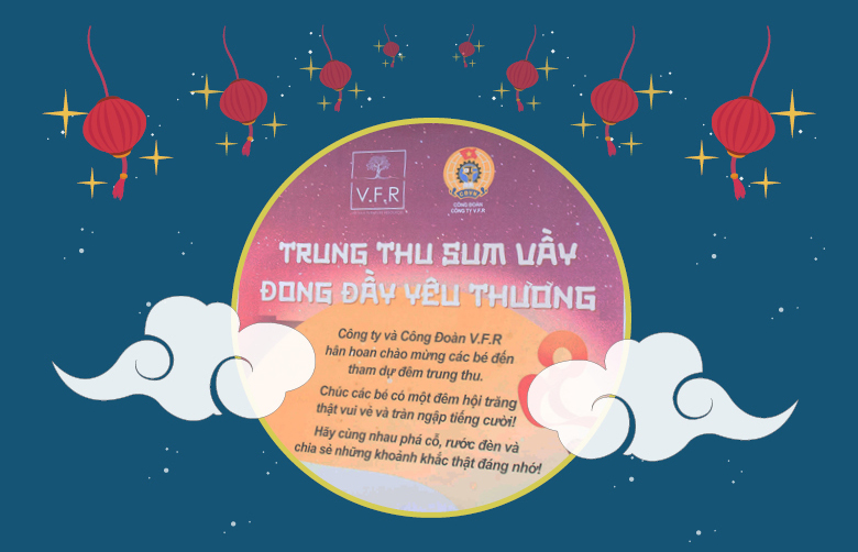 TRUNG THU SUM VẦY – ĐONG ĐẦY YÊU THƯƠNG TẠI V.F.R