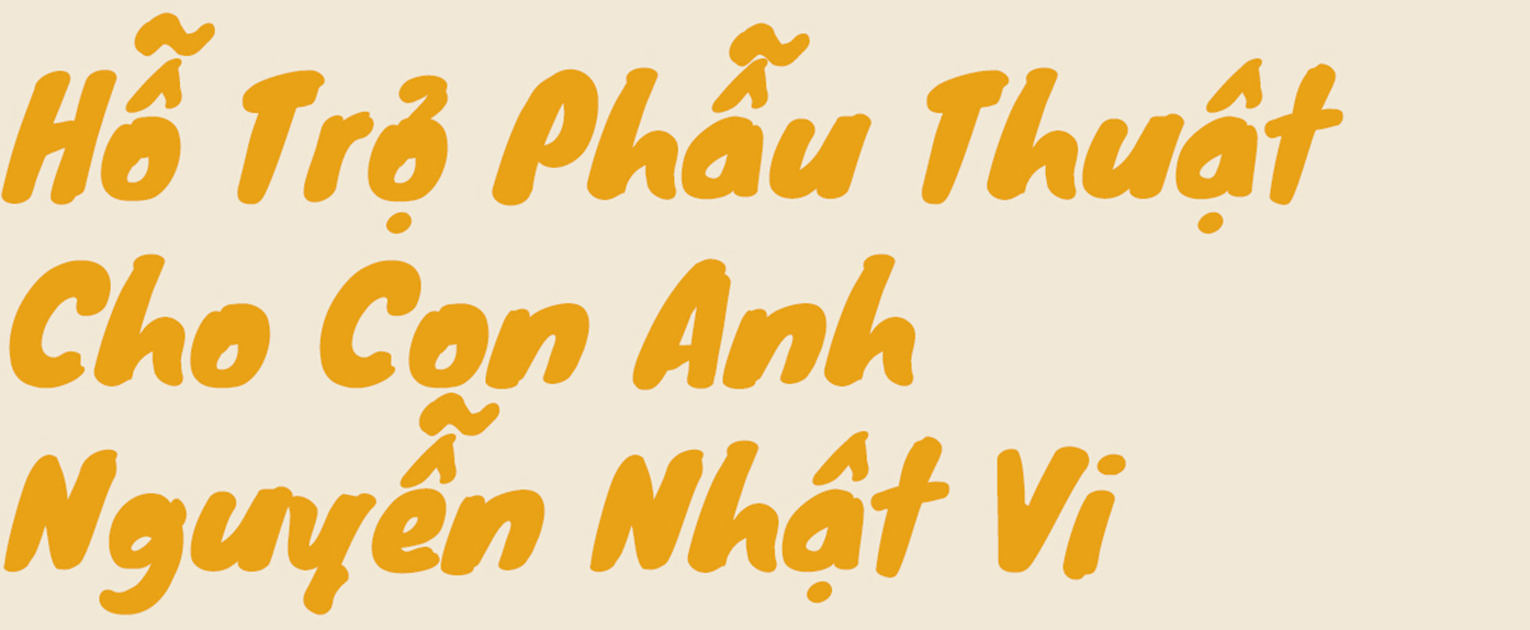 ĐOÀN KẾT VÀ NHÂN VĂN: V.F.R HỖ TRỢ PHẪU THUẬT CHO CON CỦA ANH NGUYỄN NHẬT VI (3)