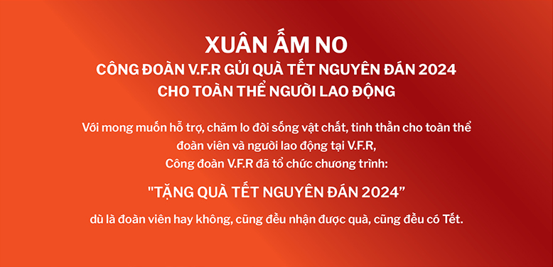 XUÂN ẤM NO CÔNG ĐOÀN V.F.R GỬI QUÀ TẾT NGUYÊN ĐÁN 2024 CHO TOÀN THỂ NGƯỜI LAO ĐỘNG (3)
